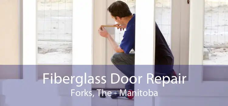 Fiberglass Door Repair Forks, The - Manitoba