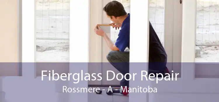 Fiberglass Door Repair Rossmere - A - Manitoba