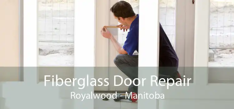 Fiberglass Door Repair Royalwood - Manitoba