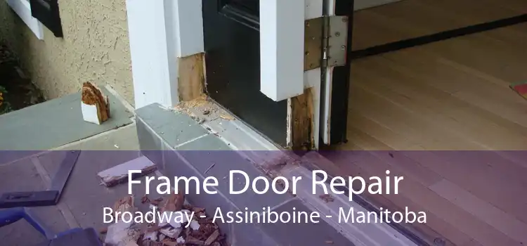 Frame Door Repair Broadway - Assiniboine - Manitoba