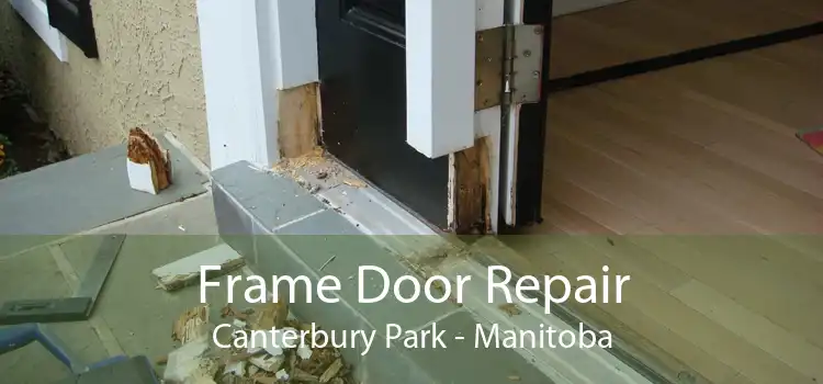 Frame Door Repair Canterbury Park - Manitoba