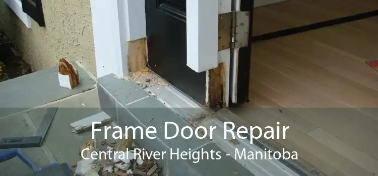 Frame Door Repair Central River Heights - Manitoba