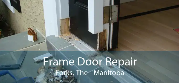 Frame Door Repair Forks, The - Manitoba