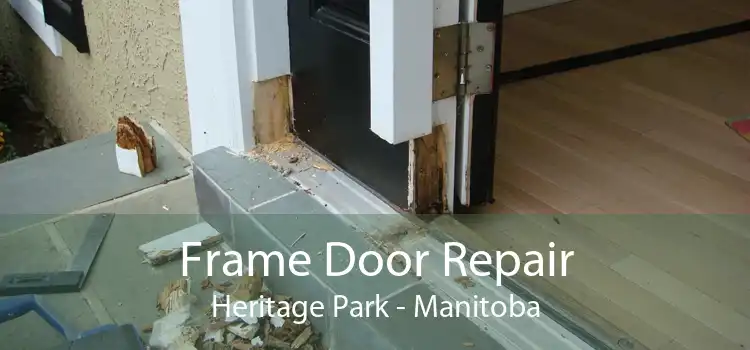 Frame Door Repair Heritage Park - Manitoba