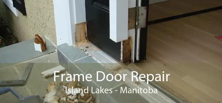 Frame Door Repair Island Lakes - Manitoba