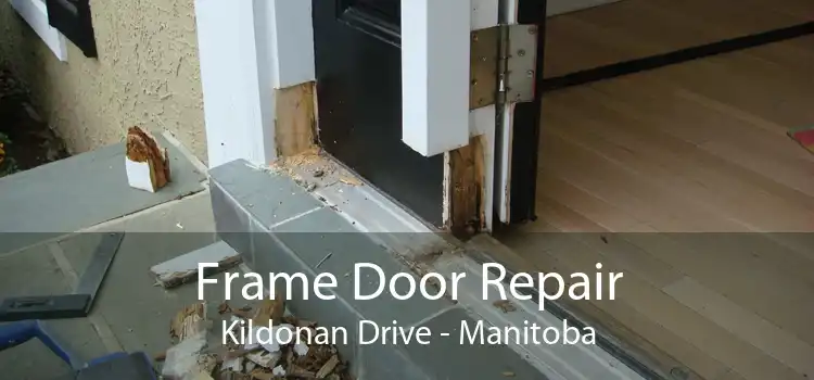 Frame Door Repair Kildonan Drive - Manitoba