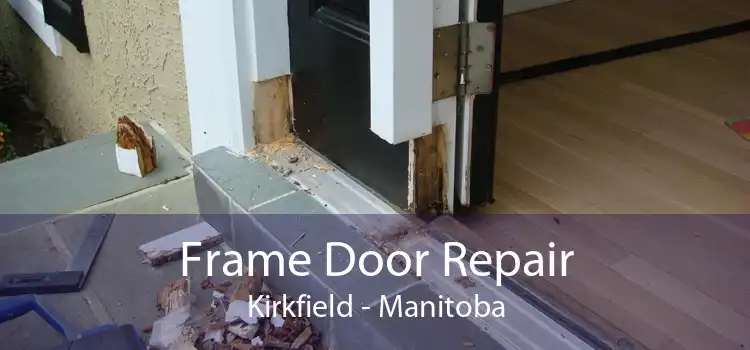 Frame Door Repair Kirkfield - Manitoba