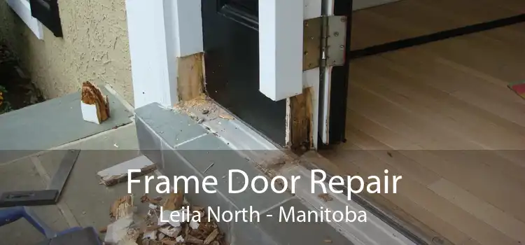 Frame Door Repair Leila North - Manitoba