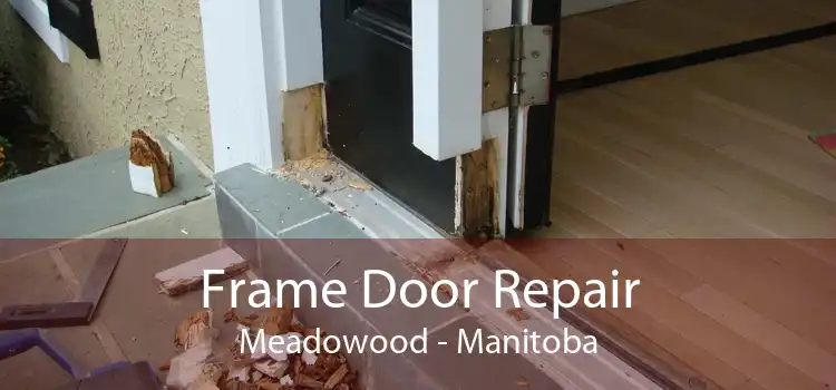 Frame Door Repair Meadowood - Manitoba