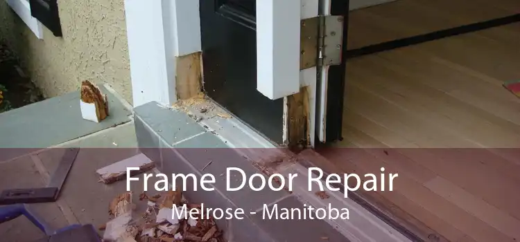 Frame Door Repair Melrose - Manitoba