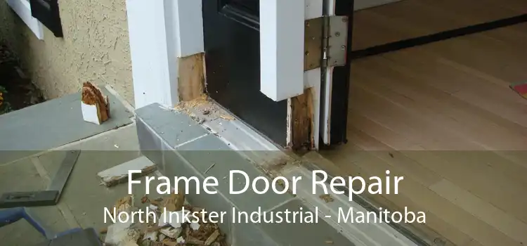Frame Door Repair North Inkster Industrial - Manitoba
