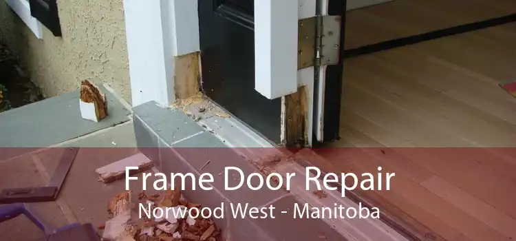 Frame Door Repair Norwood West - Manitoba