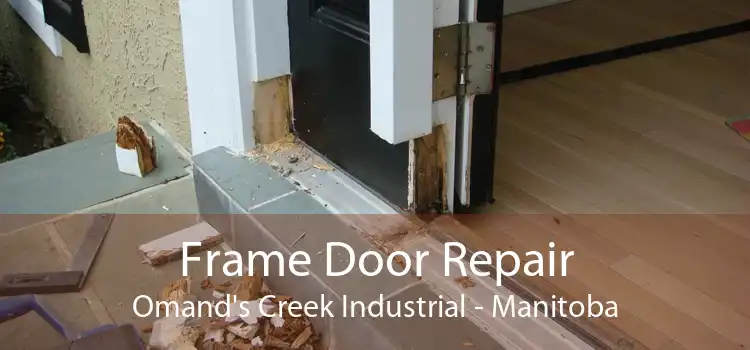 Frame Door Repair Omand's Creek Industrial - Manitoba