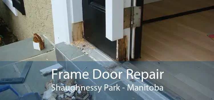 Frame Door Repair Shaughnessy Park - Manitoba