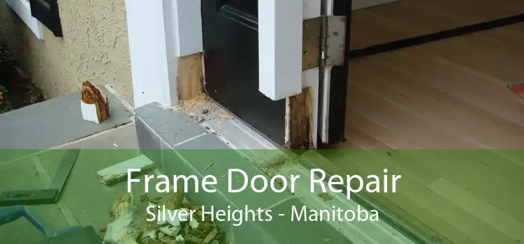 Frame Door Repair Silver Heights - Manitoba