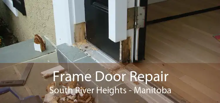 Frame Door Repair South River Heights - Manitoba