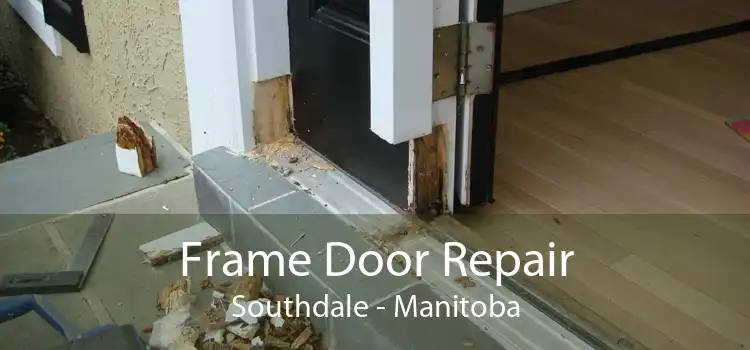 Frame Door Repair Southdale - Manitoba