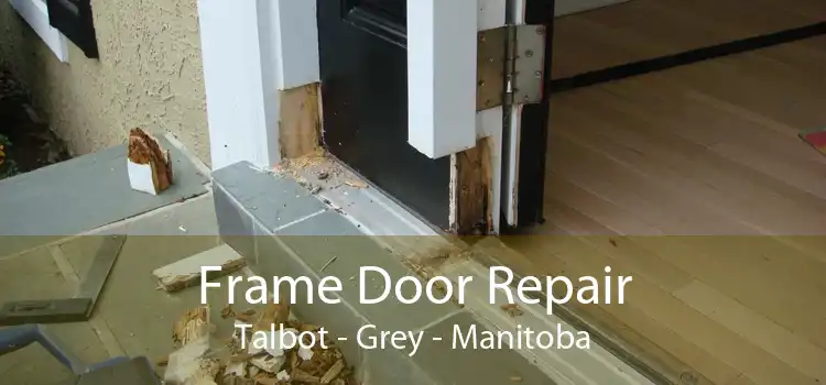 Frame Door Repair Talbot - Grey - Manitoba