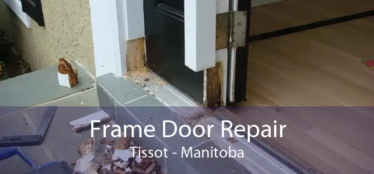 Frame Door Repair Tissot - Manitoba