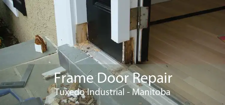 Frame Door Repair Tuxedo Industrial - Manitoba