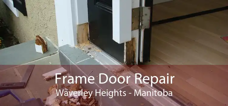 Frame Door Repair Waverley Heights - Manitoba