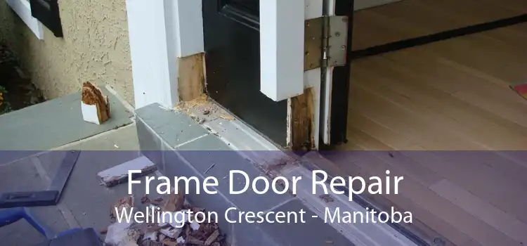 Frame Door Repair Wellington Crescent - Manitoba