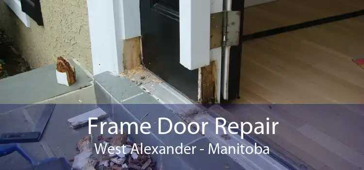 Frame Door Repair West Alexander - Manitoba