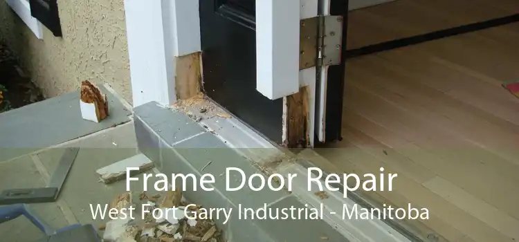 Frame Door Repair West Fort Garry Industrial - Manitoba