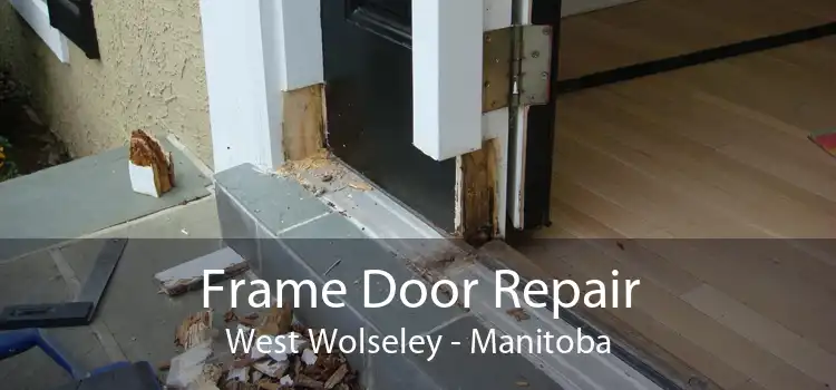Frame Door Repair West Wolseley - Manitoba