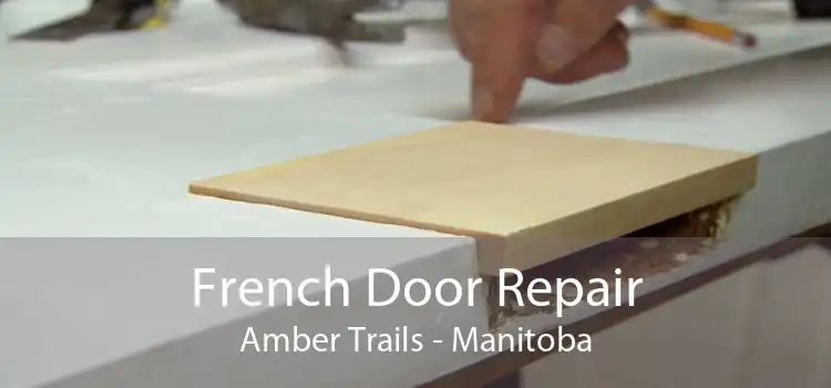 French Door Repair Amber Trails - Manitoba