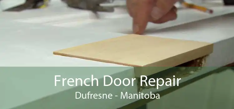French Door Repair Dufresne - Manitoba