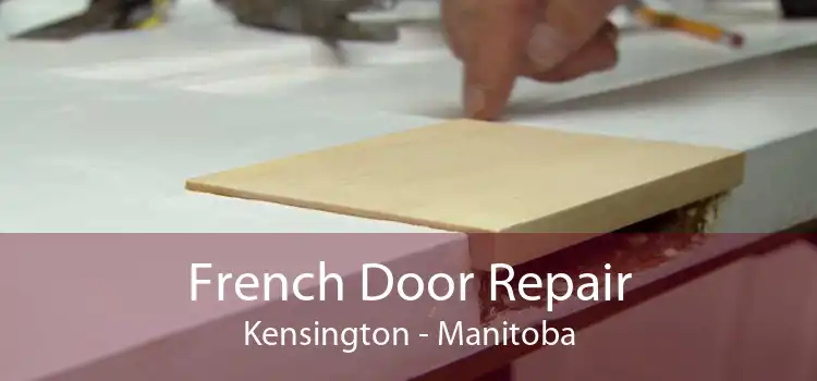 French Door Repair Kensington - Manitoba