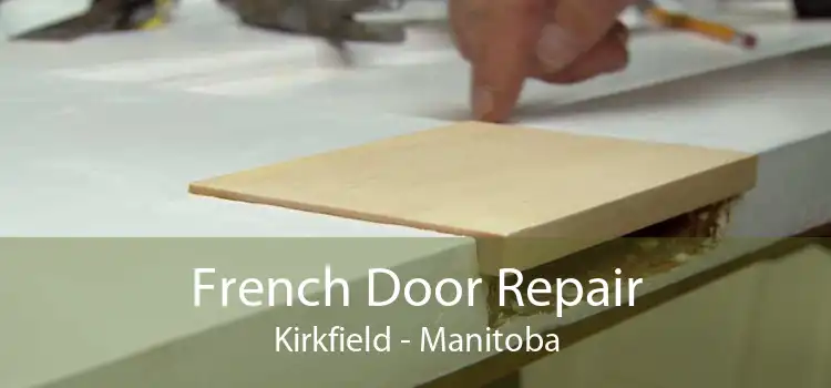 French Door Repair Kirkfield - Manitoba