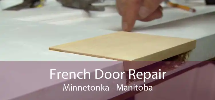 French Door Repair Minnetonka - Manitoba