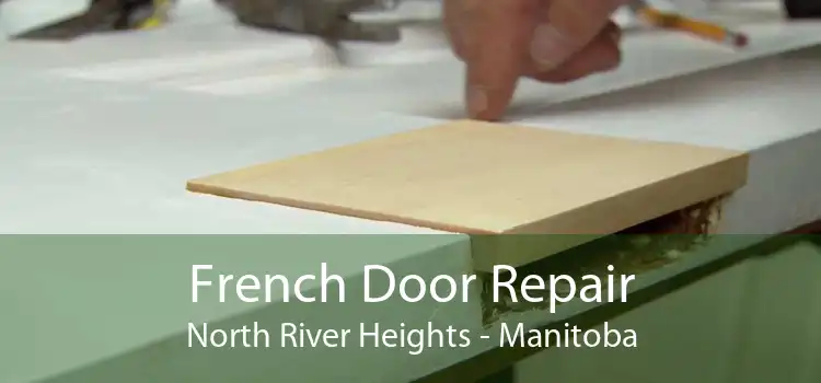 French Door Repair North River Heights - Manitoba