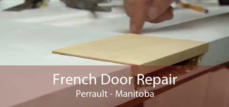 French Door Repair Perrault - Manitoba