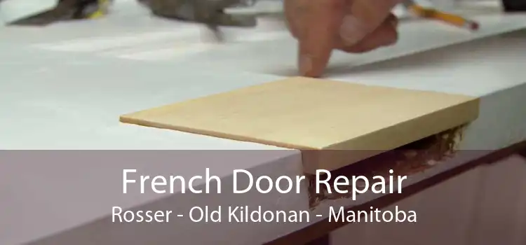 French Door Repair Rosser - Old Kildonan - Manitoba
