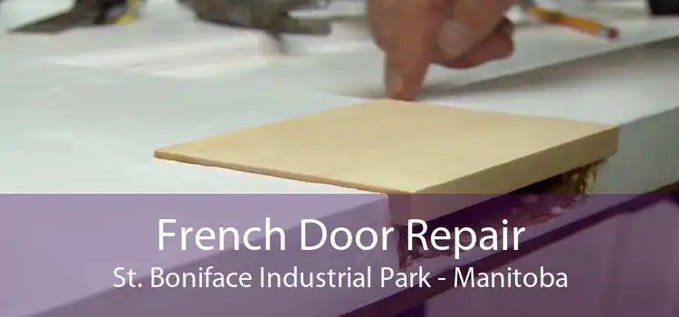 French Door Repair St. Boniface Industrial Park - Manitoba