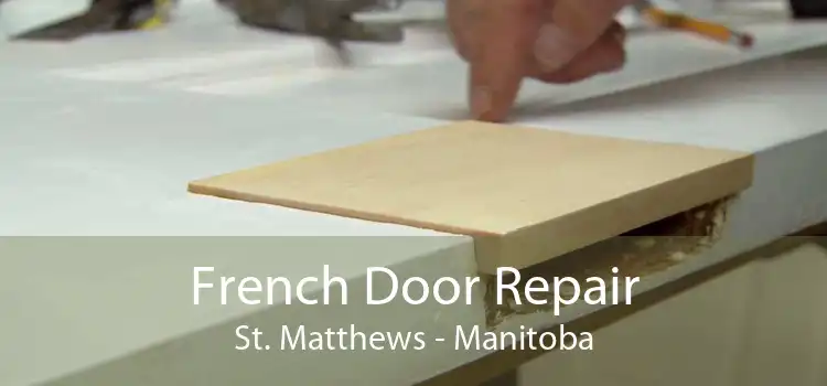 French Door Repair St. Matthews - Manitoba