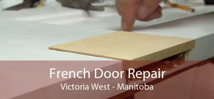 French Door Repair Victoria West - Manitoba