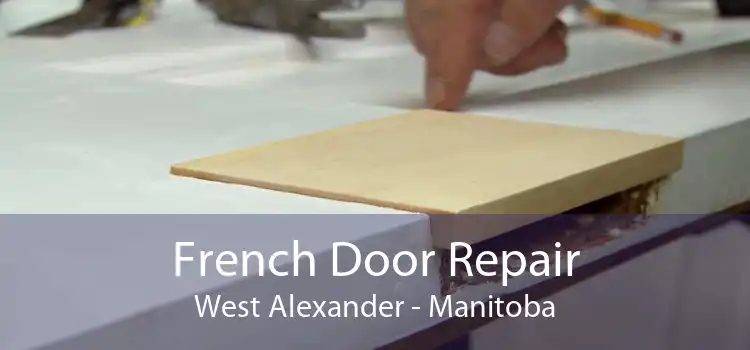 French Door Repair West Alexander - Manitoba
