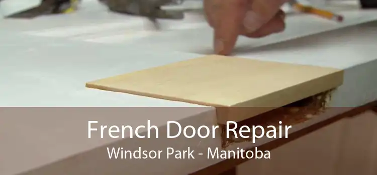 French Door Repair Windsor Park - Manitoba