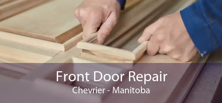 Front Door Repair Chevrier - Manitoba