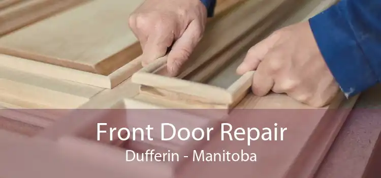 Front Door Repair Dufferin - Manitoba