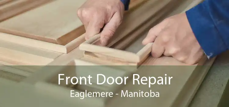 Front Door Repair Eaglemere - Manitoba
