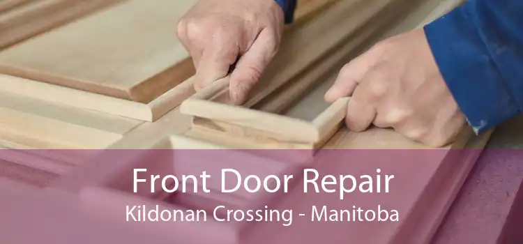 Front Door Repair Kildonan Crossing - Manitoba