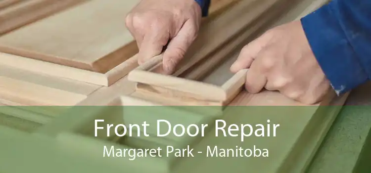 Front Door Repair Margaret Park - Manitoba