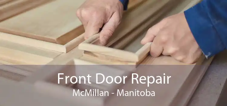 Front Door Repair McMillan - Manitoba