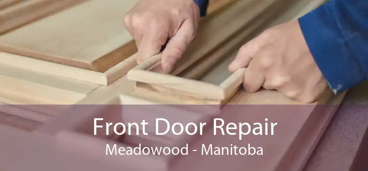 Front Door Repair Meadowood - Manitoba