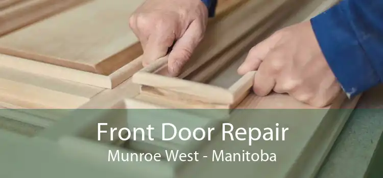 Front Door Repair Munroe West - Manitoba